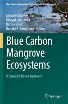 Benno B&ouml;er, Benno B&ouml;er et al, Miguel Cl&uuml;sener-Godt, Ronald A. Loughland, Hiroyuki Matsuda - Blue Carbon Mangrove Ecosystems