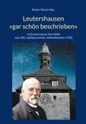 Rainer Schulz - Leutershausen 'gar schön beschrieben' In Erinnerung an Hans Wild zum 100. Jubiläum seines 'Heimatbuches' 1926