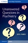 Paris Joel - Unanswered Questions in Psychiatry