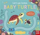 Nosy Crow Ltd, Carolina Búzio - Let's Go Home, Baby Turtle