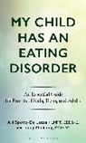 Alli Spotts-De Lazzer, Jenny Mullaney - My Child Has an Eating Disorder