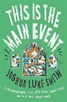 Joshua Luke Smith - This Is the Main Event