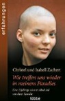 Christel Zachert, Isabell Zachert - Wir treffen uns wieder in meinem Paradies