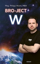 MBA Philipp Mag Wurm, Mba Mag. Wurm, Mag. Philipp Wurm MBA, MBA Philipp Wurm, MBA Wurm - Bro-ject W