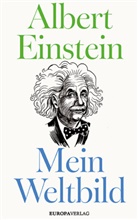 Albert Einstein - Mein Weltbild
