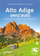 Rosmarie Rabanser Gafriller - Alto Adige senz' auto