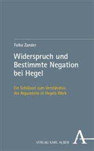 Folko Zander - Widerspruch und Bestimmte Negation bei Hegel