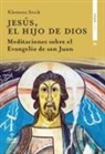 Pablo Cervera Barranco - Jesús, el hijo de Dios : meditaciones sobre el evangelio de san Juan