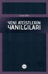 Emine Ögük - Yeni Ateistlerin Yanilgilari