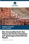 Lara Campelo, Volgane Carvalho - Die Anwendbarkeit des Maria-da-Penha-Gesetzes auf gleichgeschlechtliche Paare