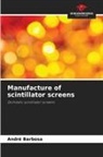 André Barbosa - Manufacture of scintillator screens
