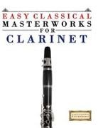 E. C. Masterworks - Easy Classical Masterworks for Clarinet