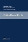 Alexander Frank, Sebastian Lendl, Georg Lienbacher - Fußball und Recht