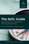 Nancy L. Chick, Peter Felten, Katarina Martensson - The SoTL Guide