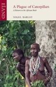 Nigel Barley - A Plague of Caterpillars
