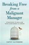 Cathy Alfandre - Breaking Free from a Malignant Manager