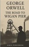 George Orwell - The Road to Wigan Pier