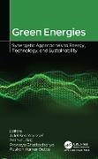 Pronaya Bhattacharya, Pushan Kumar Dutta, Pethuru Raj, Adel Ben Youssef - Green Energies Synergetic Approaches to Energy, Technology, and Sustainability