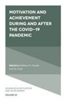Eleftheria N. Gonida, Eleftheria N. (Aristotle University of Thessaloniki Gonida, Tim Urdan, Tim (Santa Clara University Urdan - Motivation and Achievement During and After the COVID-19 Pandemic