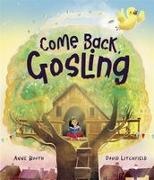 Anne Booth, David Litchfield - Come Back, Gosling