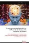 José G. Rojas Araujo - Revolucionando las Matemáticas
