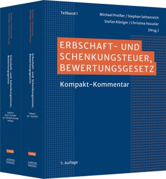 Stefan Königer, Stefan Königer u a, Michael Preißer, Stephan Seltenreich, Christina Vosseler - Erbschaft- und Schenkungsteuer, Bewertungsgesetz Kompakt-Kommentar