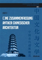 Xinian Fu - Eine Zusammenfassung antiker chinesischer Architektur