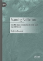 Quincy Hodges - Framing Addiction