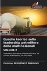 Christian Sekimonyo Shamavu - Quadro teorico sulla leadership petrolifera delle multinazionali VOLUME 2