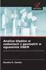 Renato R. Santos - Analiza bled&oacute;w w zadaniach z geometrii w egzaminie ENEM
