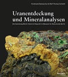 Ferdinand Damaschun, Ralf Thomas Schmitt - Uranentdeckung und Mineralanalysen