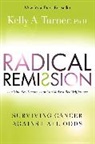 Kelly A. Turner - Radical Remission