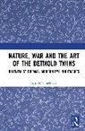 Morris-Suzuki Tessa - Nature, War and the Art of the Detmold Twins