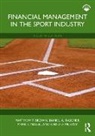 Brown Matthew T., Chad D. McEvoy, Nagel Mark S., Daniel A. Rascher - Financial Management in the Sport Industry