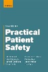 Kenneth Catchpole, Martin Forde, Fran Ives, Tim Kane, John Reynard, Francesca Stedman... - Practical Patient Safety