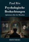 Paul Rée - Psychologische Beobachtungen