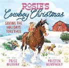 Paige Murray, Kristen Humphrey - Rosie's Cowboy Christmas