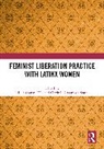 Carrie L. Castañeda-Sound, Lillian Comas-Díaz - Feminist Liberation Practice with Latinx Women
