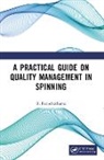 Purushothama B. - A Practical Guide on Quality Management in Spinning