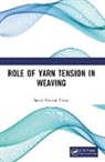 Neogi Samir Kumar - Role of Yarn Tension in Weaving