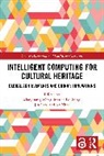 Jin Gao, Wang Xiaoguang, Zeng Marcia Lei, Ke Zhao - Intelligent Computing for Cultural Heritage