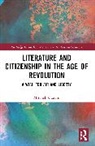 Mitchell Gauvin - Literature and Citizenship in the Age of Revolution