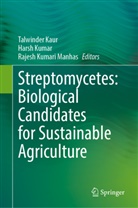 Talwinder Kaur, Harsh Kumar, Rajesh Kumari Manhas, Rajesh Kumari Manhas - Streptomycetes: Biological Candidates for Sustainable Agriculture