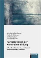 Jana Marie Bamberger, Frederik Ostsieker, Retzar, Michael Retzar, Jan-Peter Schütz - Partizipation in der Kulturellen Bildung