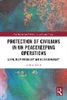 Islam Aminul - Protection of Civilians in UN Peacekeeping Operations