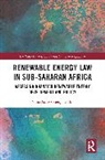 Nana Asare Obeng-Darko - Renewable Energy Law in Sub-Saharan Africa