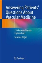 Susanne Regus - Answering Patients' Questions About Vascular Medicine
