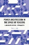 Tuomo Tiisala - Power and Freedom in the Space of Reasons