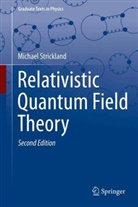 Michael Strickland - Relativistic Quantum Field Theory
