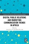 Anne W. Njathi, Brandi Watkins - Digital Public Relations and Marketing Communication Trends in Africa